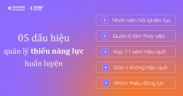 05 dấu hiệu cho thấy một nhà quản lý chưa có năng lực huấn luyện hiệu quả.